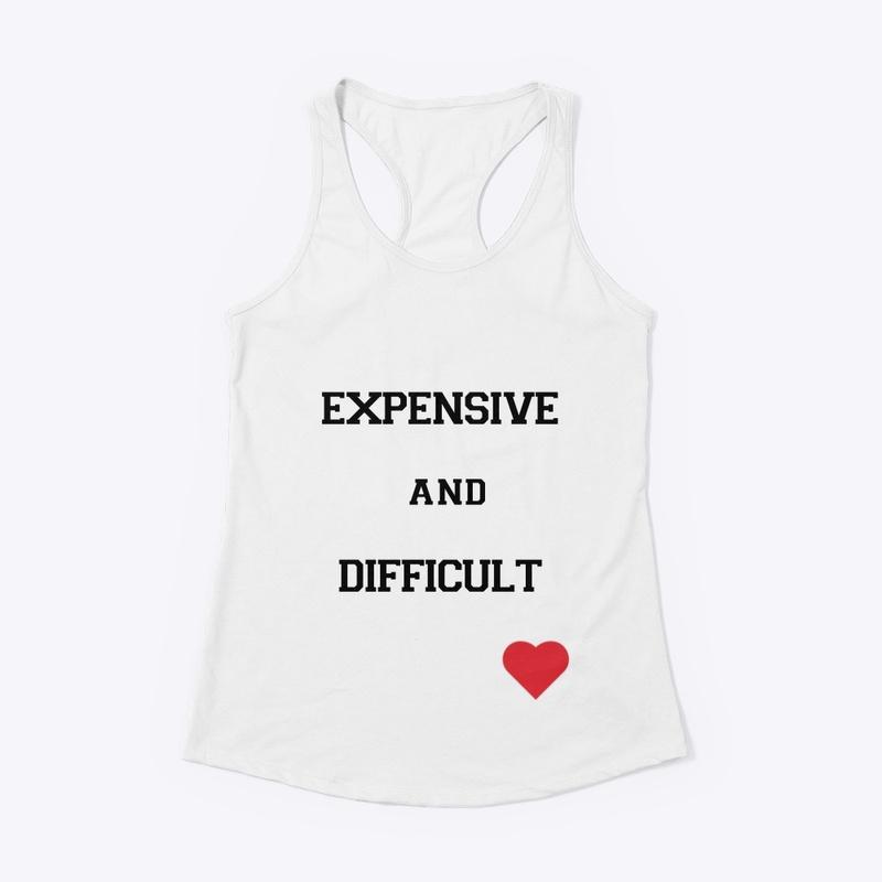 Expensive &amp; Difficult